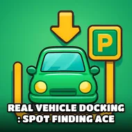 Real Vehicle Docking : Spot Finding Ace - Driving Range game